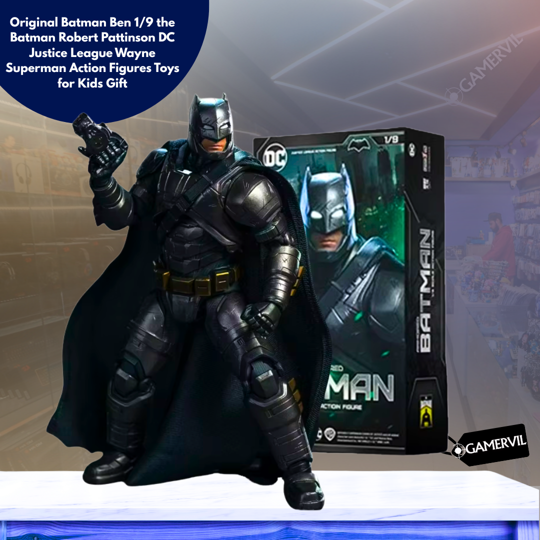 Original Batman Ben 1/9 the Batman Robert Pattinson DC Justice League Wayne Superman Action Figures Toys for Kids Gift
