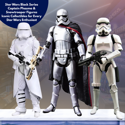 Star Wars Black Series Captain Phasma & Snowtrooper Figures